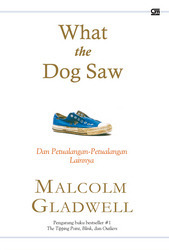 What the Dog Saw, dan Petualangan-Petualangan Lainnya