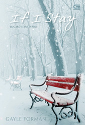 If I Stay - Jika Aku Tetap Di Sini