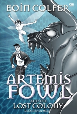 Artemis Fowl and The Lost Colony - Dan Koloni yang Hilang