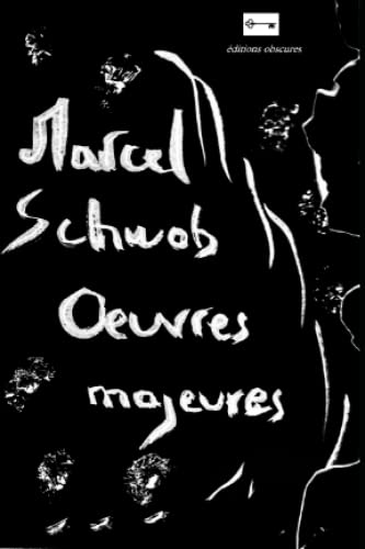 Oeuvres majeures: Le roi au masque d'or, Vies Imaginaires, Le Livre de Monelle