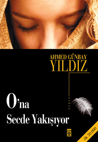 O'na Secde Yakışıyor