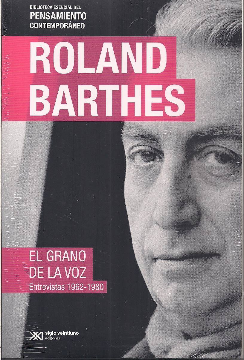 El grano de la voz: Entrevistas 1962-1980