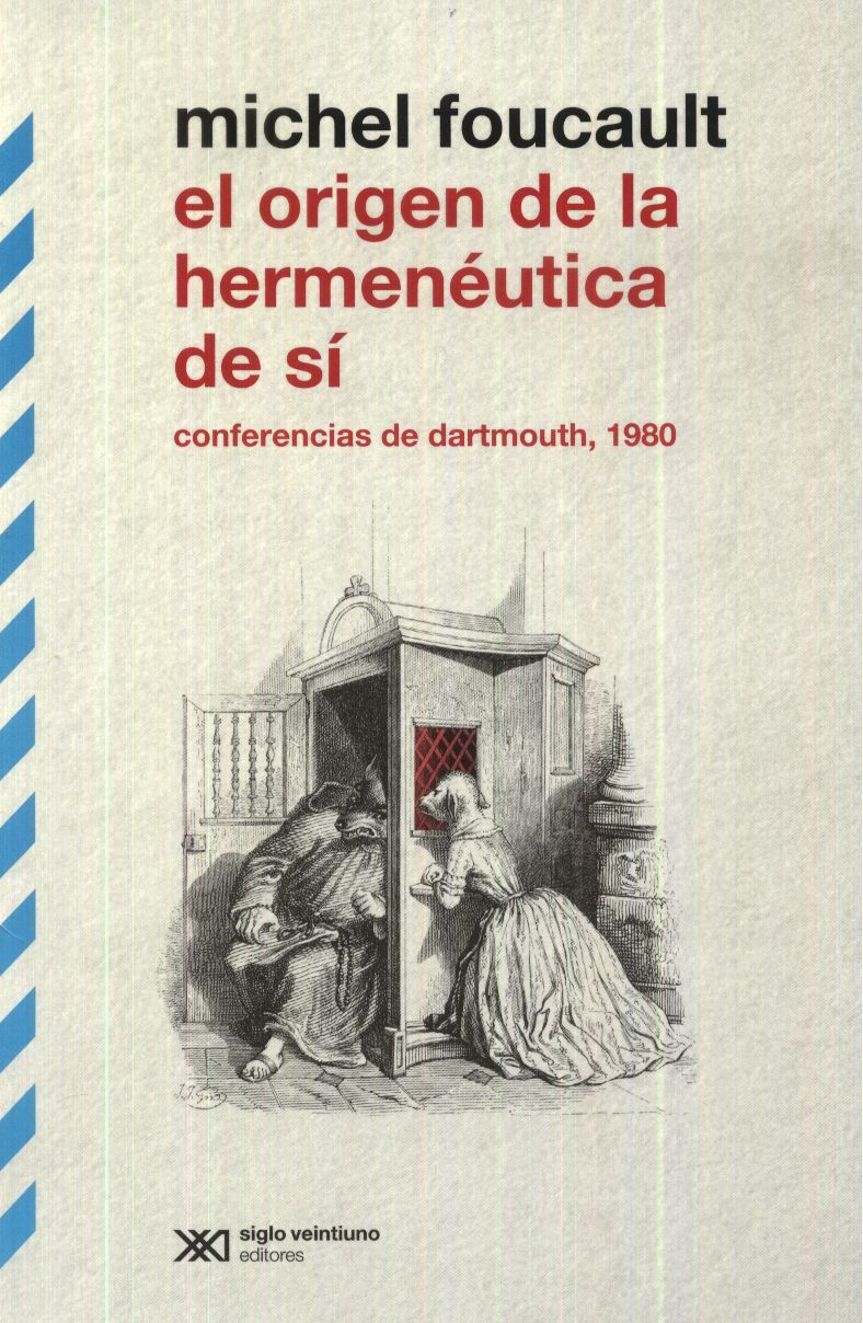 El origen de la hermenéutica de sí: Conferencias de Dartmouth, 1980