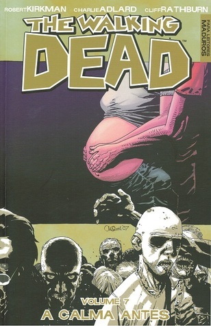 The Walking Dead, Vol. 7: A Calma Antes