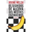 Os Segredos de Alcova dos Mestres Cozinheiros