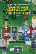 Quanto Mais Depressa Ando, Mais Pequena Sou
