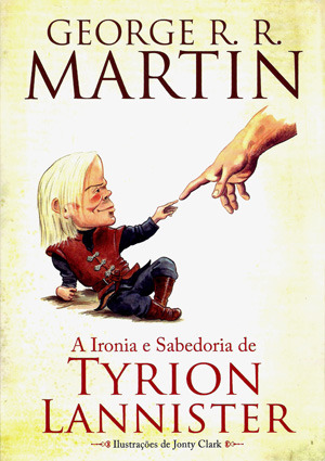 A ironia e sabedoria de Tyrion Lannister