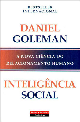 Inteligência Social - A Nova Ciência do Relacionamento Humano