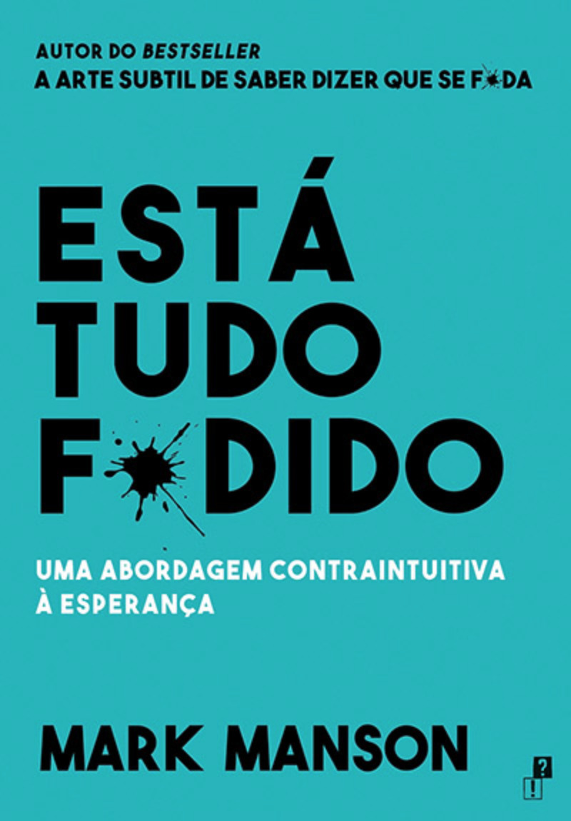 Está Tudo F*dido: Uma Abordagem Contraintuitiva à Esperança