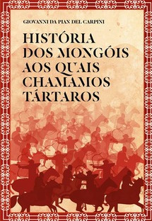 História dos Mongóis aos Quais Chamamos Tártaros