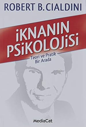 İknanın Psikolojisi: Teori ve Pratik Bir Arada
