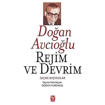 Rejim ve Devrim: Seçme Başyazılar