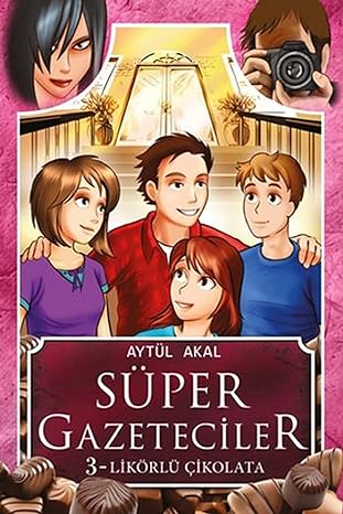 Süper Gazeteciler 3: Likörlü Çikolata