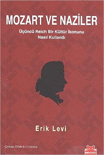 Mozart ve Naziler: Üçüncü Reich Bir Kültür İkonunu Nasıl Kullandı