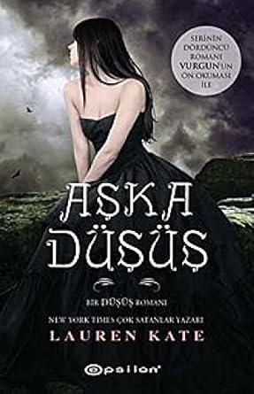AŞKA DÜŞÜŞ: Bir Düşüş Romanı
