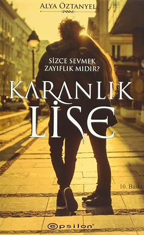Karanlık Lise: Sizce Sevmek Zayıflık Mıdır?