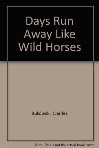Days Run Away Like Wild Horses