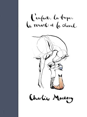 L'Enfant, la Taupe, le Renard et le Cheval