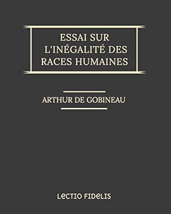 Essai sur l'inégalité des races humaines: L'intégrale des 6 tomes
