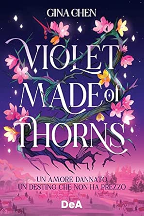 Violet Made of Thorns. Ediz. Italiana
