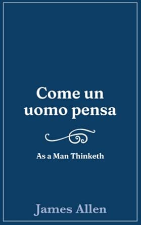 Come un uomo pensa: As a Man Thinketh