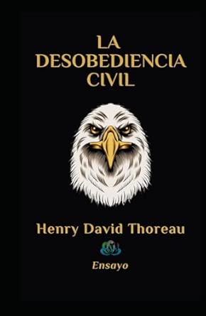 LA DESOBEDIENCIA CIVIL: Ensayo