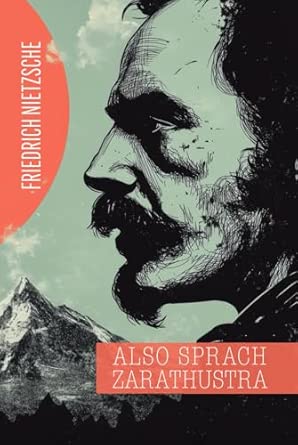 Also sprach Zarathustra: Ein Buch für Alle und Keinen