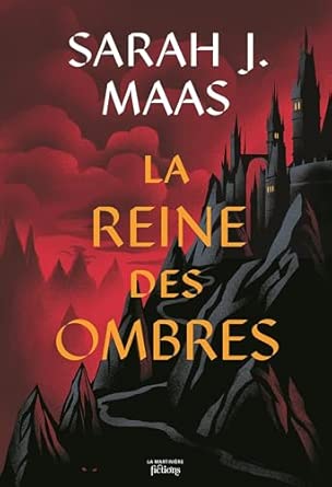 Throne of Glass T4: La Reine des ombres