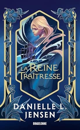 Le Pont des tempêtes, T2 : La Reine traîtresse