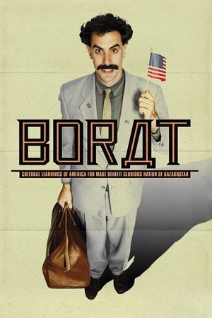 Borat: Şanlı Kazakistan Milletinin Çıkarlarını Arttırmak İçin Amerikan Kültürünün İncelenmesi