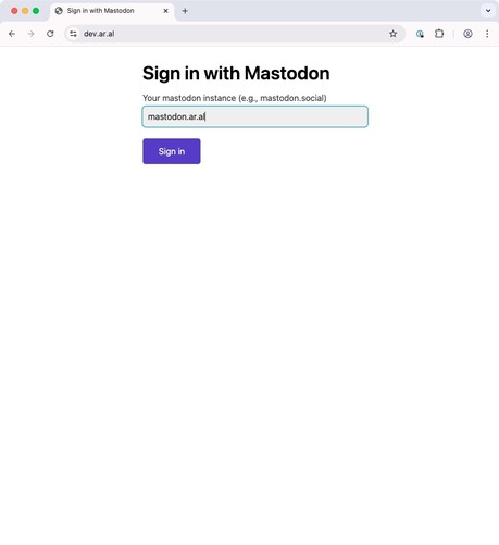 Browser at dev.ar.al, showing Sign in with Mastodon page:

Your mastodon instance (e.g., mastodon.social)
Text input field: mastodon.ar.al
Button: Sign-in