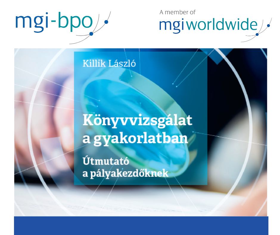 Megjelent Killik László, a BPO-AUDIT ügyvezető partnerének új könyve: Könyvvizsgálat a gyakorlatban címmel.