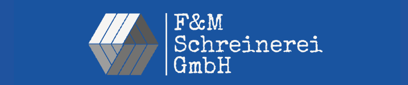 F&M Schreinerei GmbH