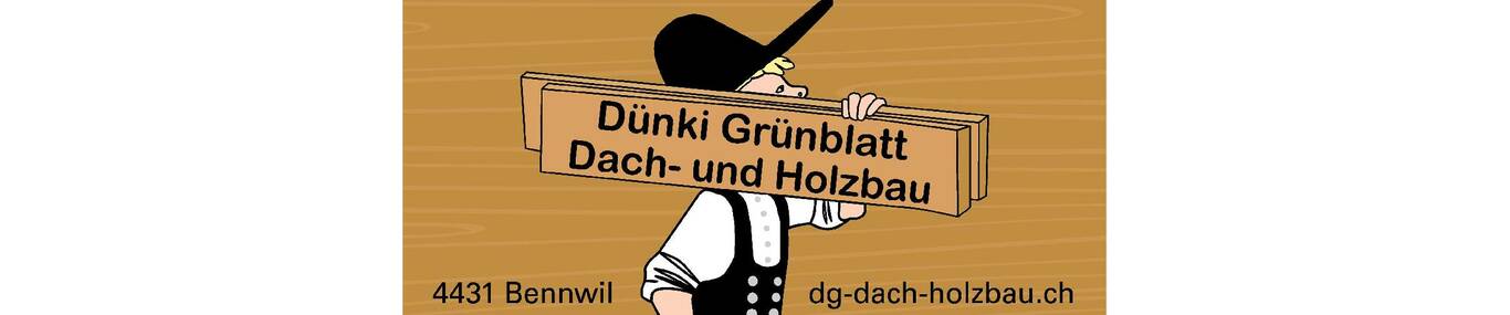 Dünki Grünblatt Dach- und Holzbau