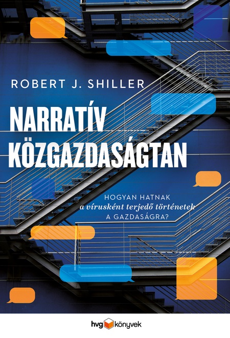 Narratív közgazdaságtan - Hogyan hatnak a vírus módjára terjedő történetek a gazdaságra?