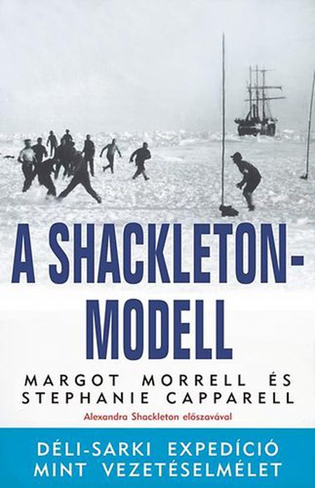 A Shackleton-modell - Déli-sarki expedíció mint vezetéselmélet