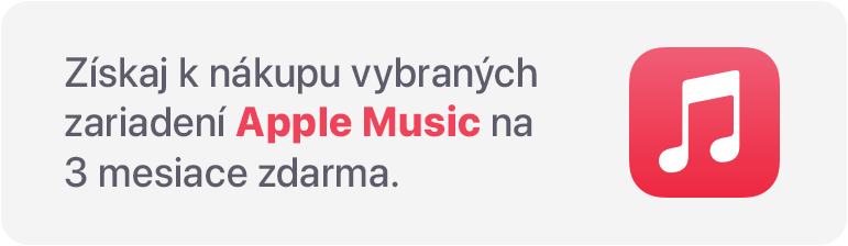 K nákupu vybraných zariadení získaš Apple Music na tri mesiace zdarma