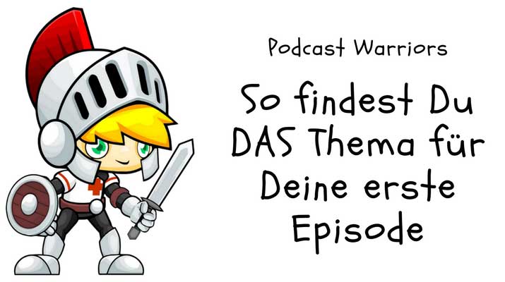 Themen für Deine erste Episode