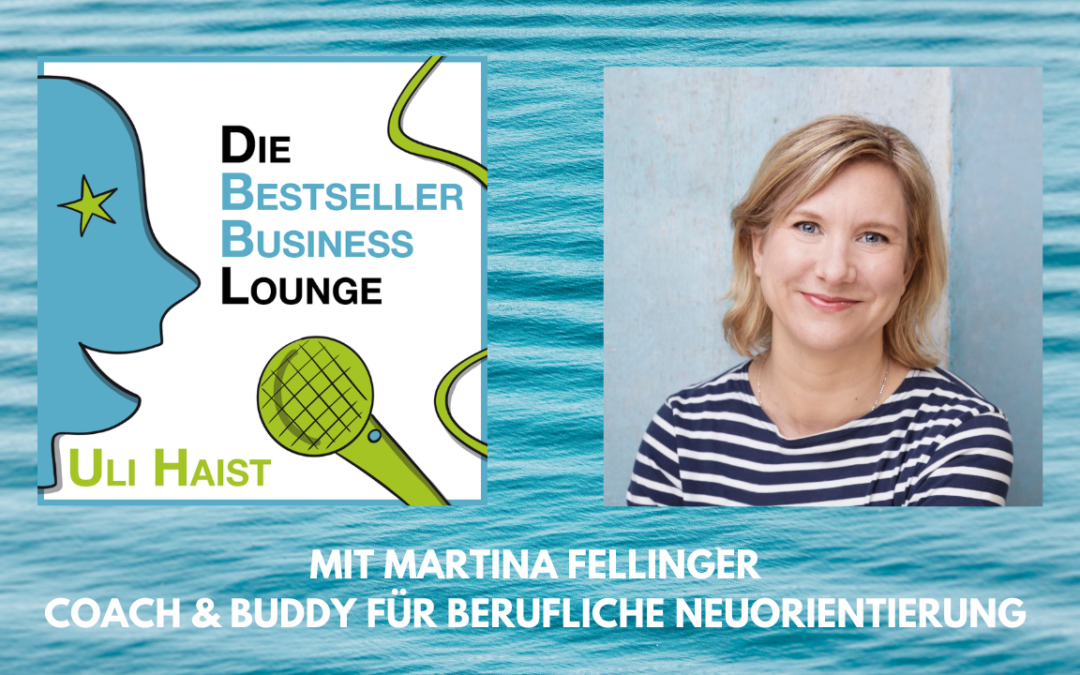 Folge #053: Mit Martina Fellinger – Coach und Buddy für berufliche Neuorientierung