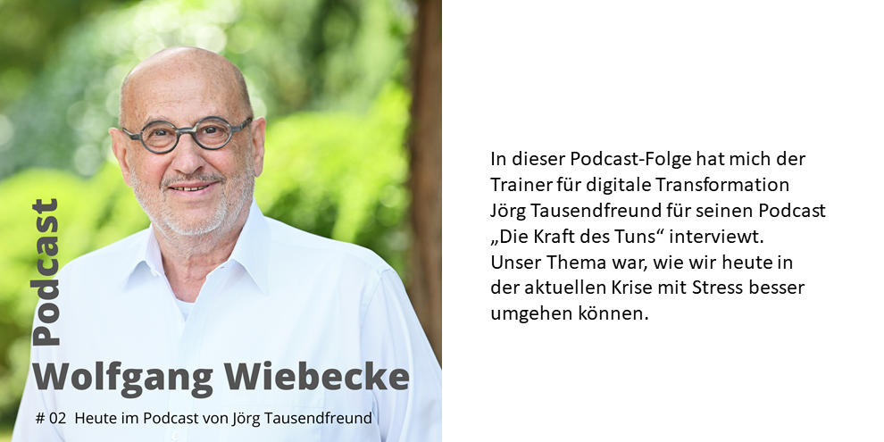 # 02 Mit Stress gut umgehen – gerade jetzt!