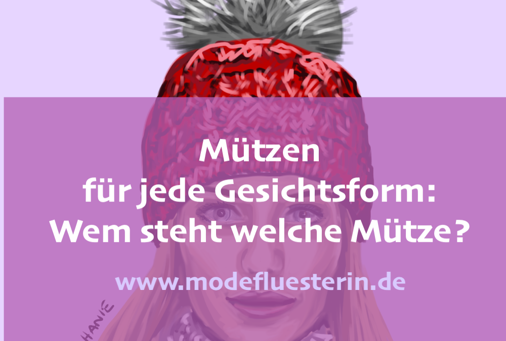 Welche Mütze für welche Gesichtsform? Welche Mützenmodelle passen zu Ihnen?