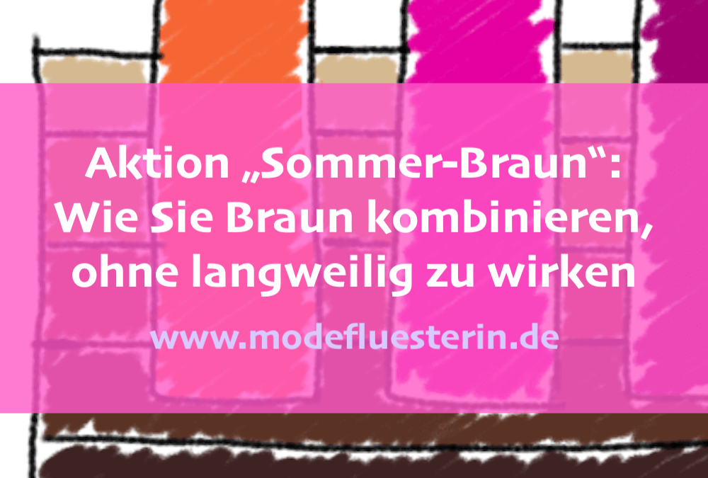 Braun kombinieren: Wie Sie die Trendfarbe stylen, ohne langweilig auszusehen