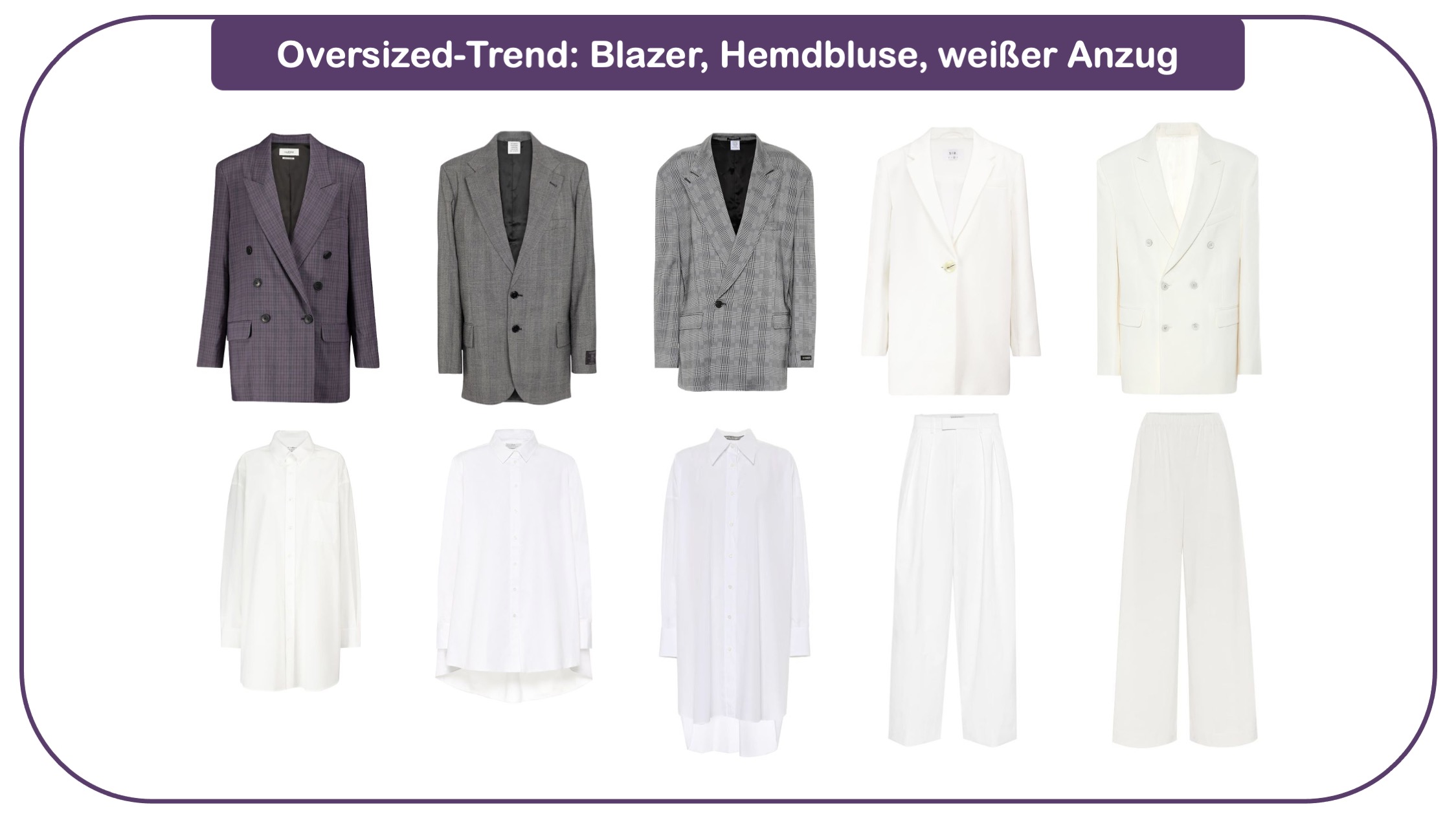 Modetrends für Frauen 40 plus - Oversize-Blazer und weiße XXL-Hosenanzüge
