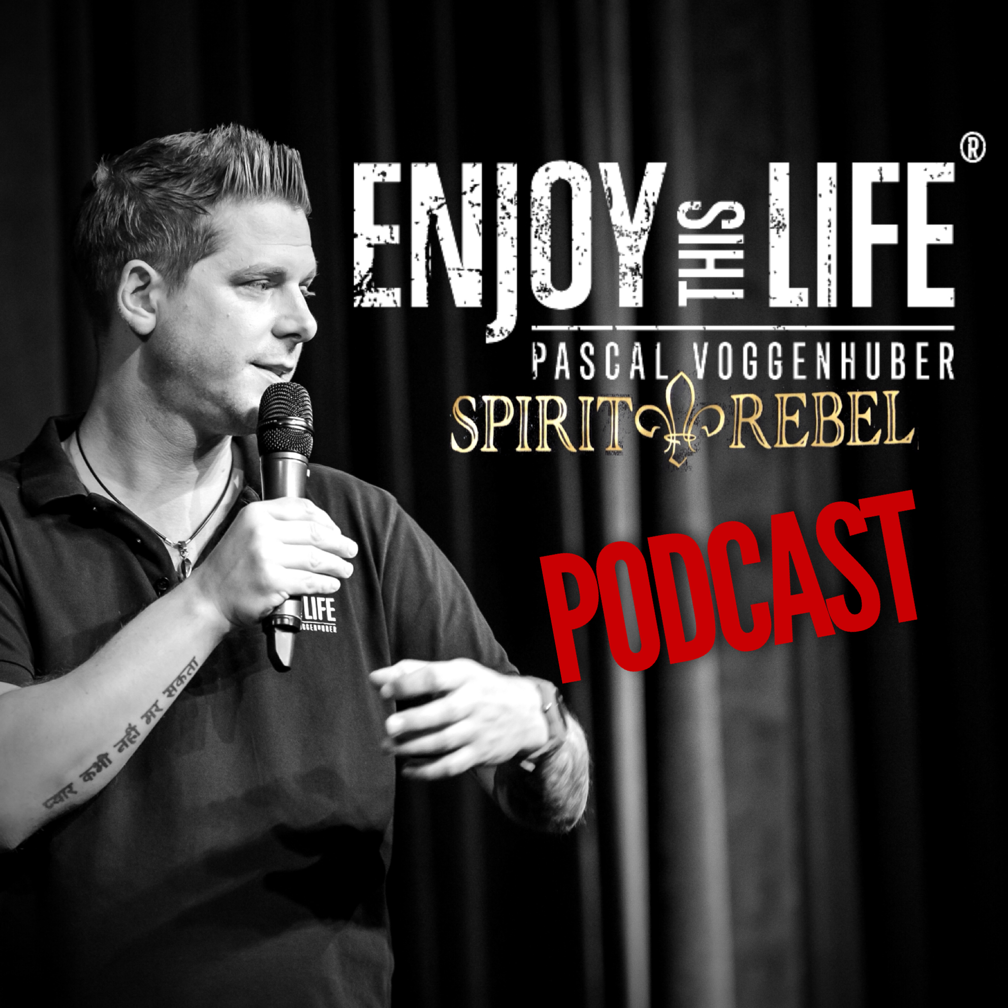 Enjoy this Life® SPIRIT REBEL Pascal Voggenhuber Enjoy this Life® SPIRIT REBEL Pascal Voggenhuber