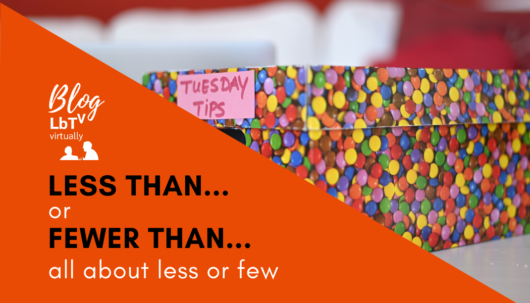 Less than and fewer than – little and few
