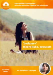 Loslassen - Innere Ruhe, Bewusst!