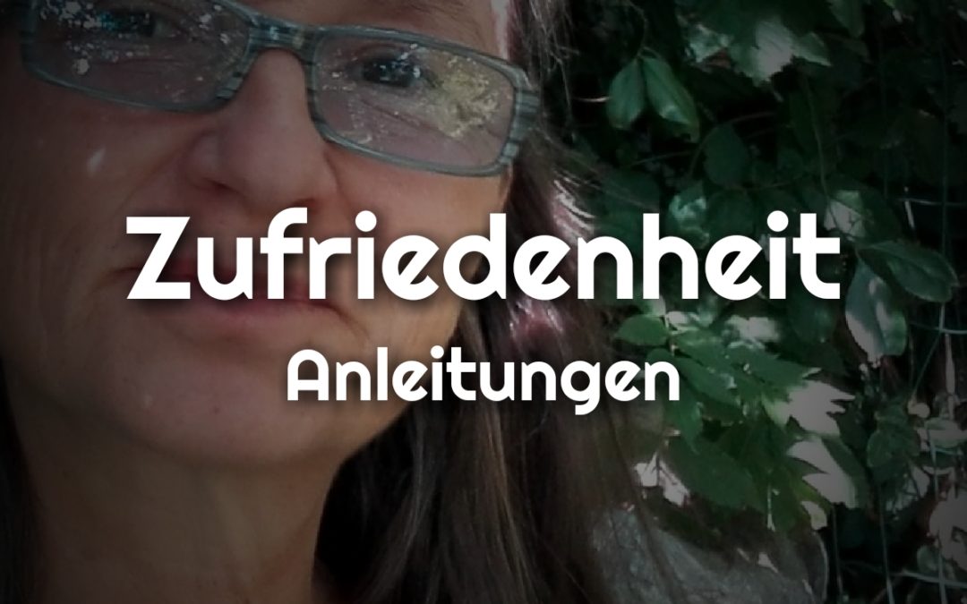 Zufriedenheit im Leben – So geht das