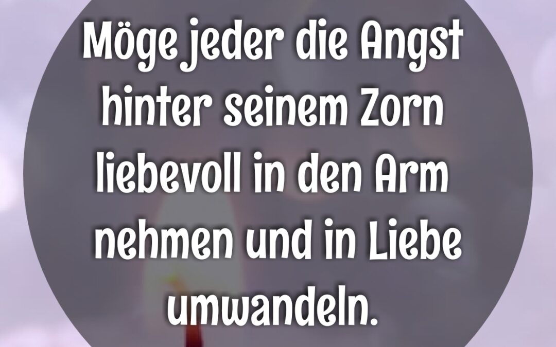 Gelassenheit: Wie man Zorn auflösen und Angst loslassen kann