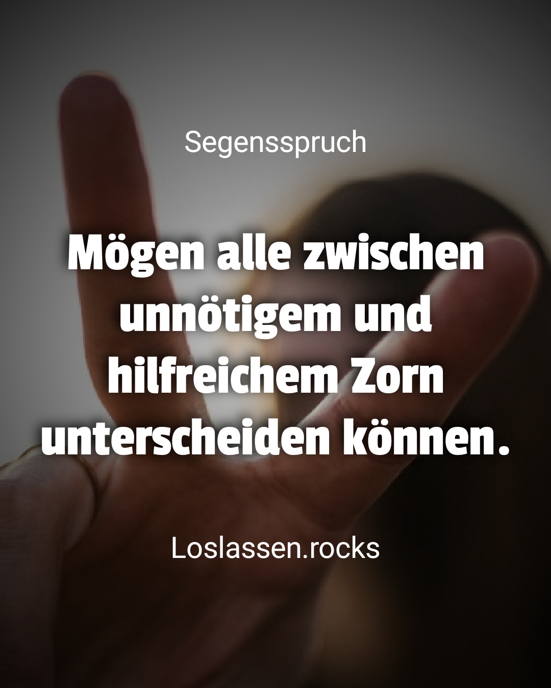 Zorn, hilfreich oder unnötig?
