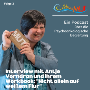 Podcast LebensMUT ist Psychoonkologie - wir sprechen über Krebs und die Möglichkeiten der Begleitung